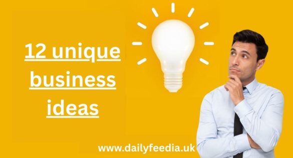 12 unique business ideas