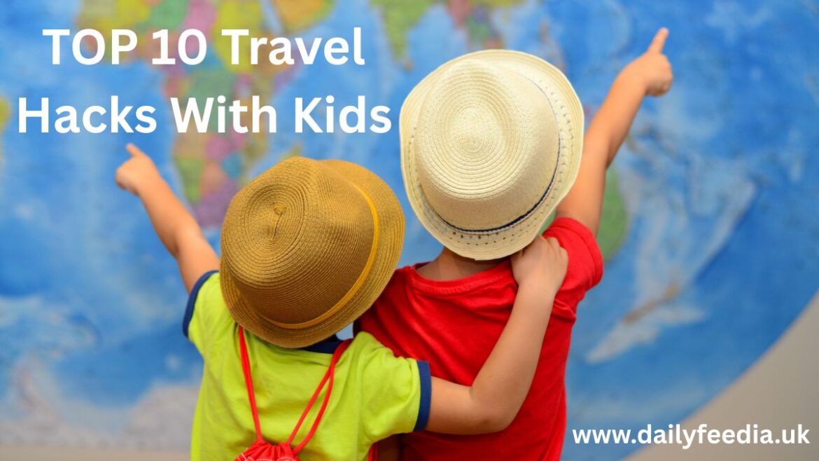 TOP 10 Travel Hacks with Kids