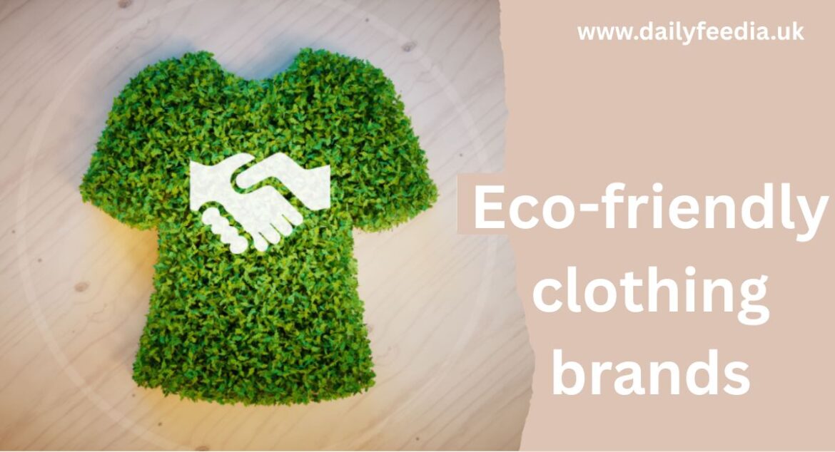 Eco-friendly clothing brands