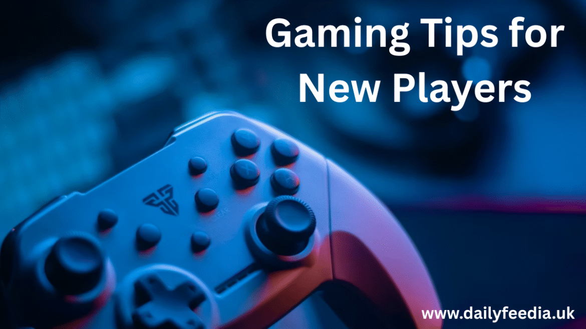 Gaming Tips for New Players