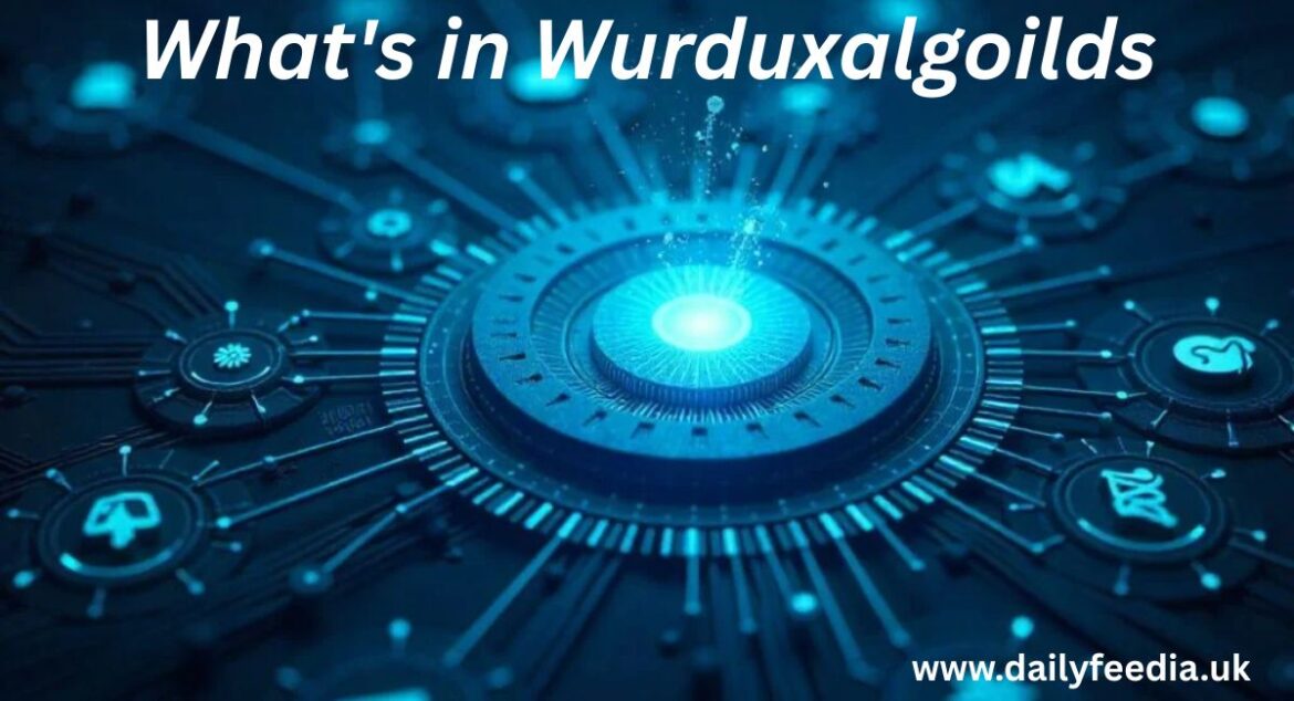 what's in wurduxalgoilds