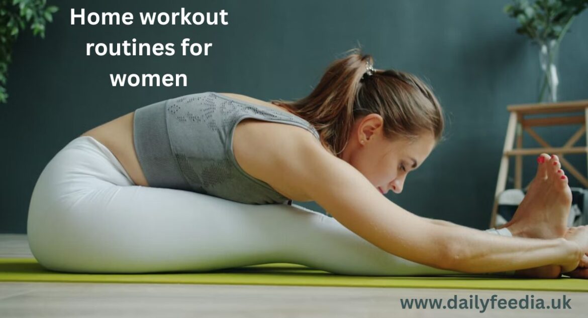 Home workout routines for women