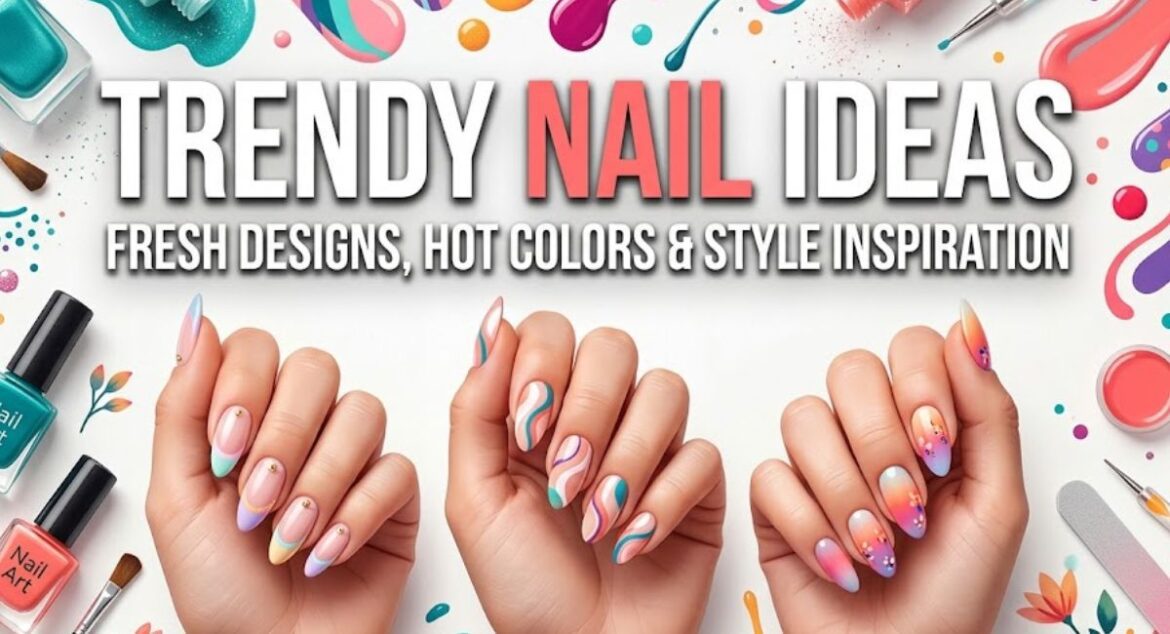Trendy Nail Ideas